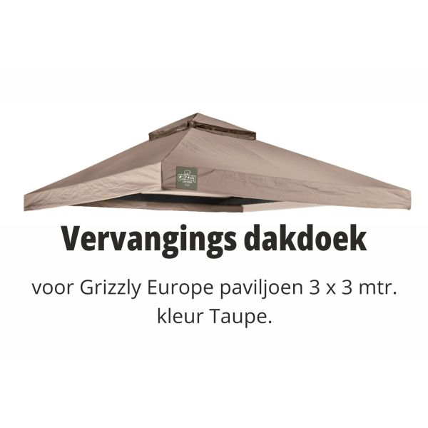 Grizzly Europe 3x3 meter vervangdak Taupe