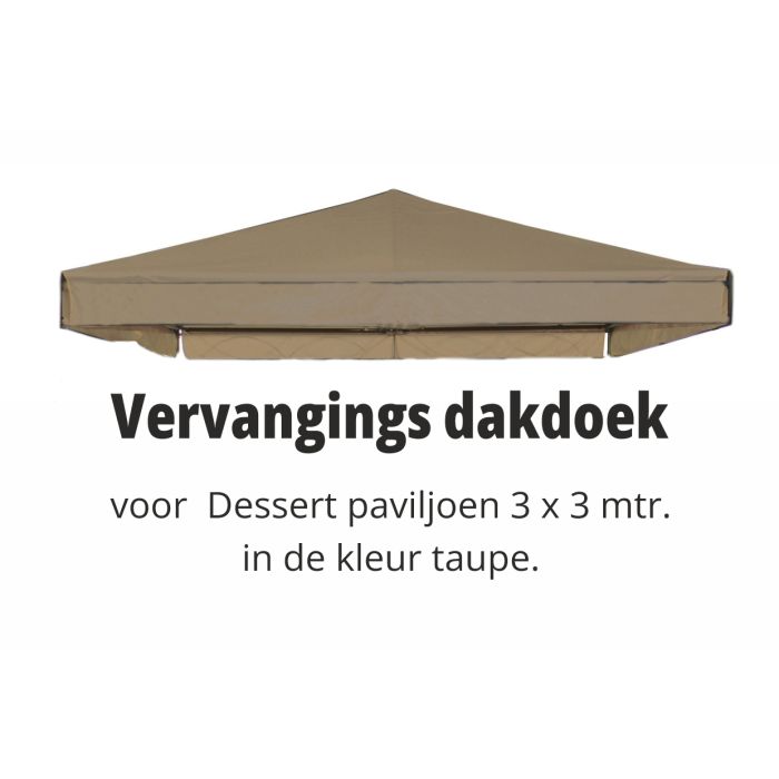 Vervangings dakdoek voor dessert paviljoen 3x3 meter taupe