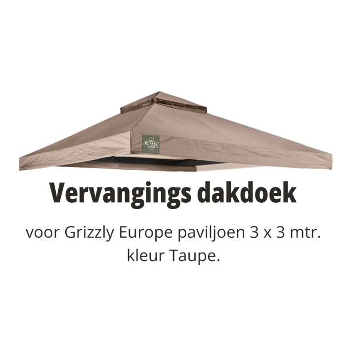Vervangings dakdoek voor Grizzly Europe paviljoen 3x3 meter Taupe
